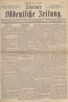 Thorner Ostdeutsche Zeitung. 1894, № 83 (11 April)
