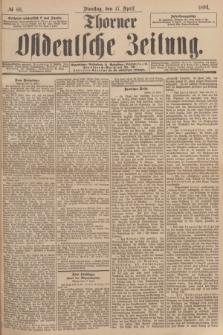 Thorner Ostdeutsche Zeitung. 1894, № 88 (17 April) + dod.