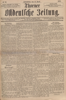Thorner Ostdeutsche Zeitung. 1894, № 92 (21 April)