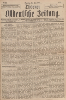 Thorner Ostdeutsche Zeitung. 1894, № 94 (24 April) + dod.