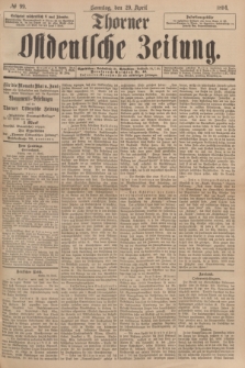 Thorner Ostdeutsche Zeitung. 1894, № 99 (29 April) + dod.