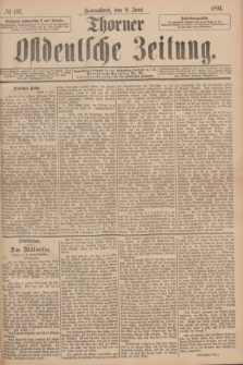 Thorner Ostdeutsche Zeitung. 1894, № 132 (9 Juni)