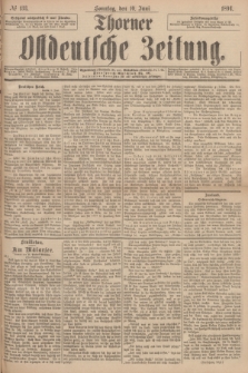 Thorner Ostdeutsche Zeitung. 1894, № 133 (10 Juni)