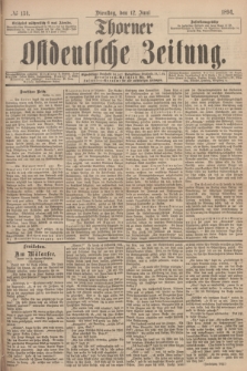 Thorner Ostdeutsche Zeitung. 1894, № 134 (12 Juni)