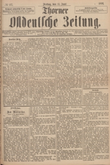 Thorner Ostdeutsche Zeitung. 1894, № 137 (15 Juni)