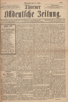Thorner Ostdeutsche Zeitung. 1894, № 147 (27 Juni)