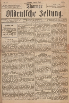 Thorner Ostdeutsche Zeitung. 1894, № 151 (1 Juli) + dod.