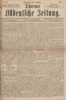 Thorner Ostdeutsche Zeitung. 1894, № 180 (4 August)