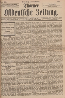 Thorner Ostdeutsche Zeitung. 1894, № 250 (25 Oktober)