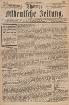 Thorner Ostdeutsche Zeitung. 1894, № 302 (28 Dezember)