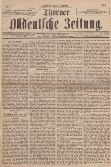 Thorner Ostdeutsche Zeitung. 1895, № 7 (9 Januar)