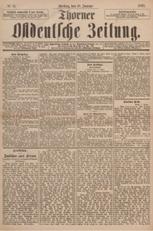 Thorner Ostdeutsche Zeitung. 1895, № 15 (18 Januar)