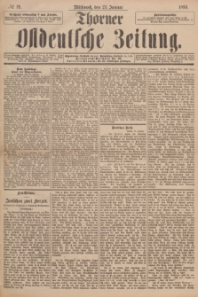 Thorner Ostdeutsche Zeitung. 1895, № 19 (23 Januar)