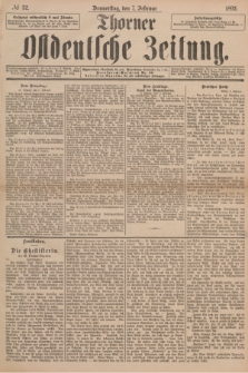 Thorner Ostdeutsche Zeitung. 1895, № 32 (7 Februar)