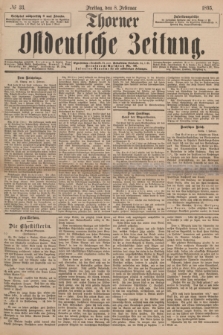 Thorner Ostdeutsche Zeitung. 1895, № 33 (8 Februar)