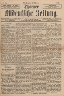 Thorner Ostdeutsche Zeitung. 1895, № 42 (19 Februar)