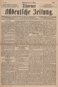 Thorner Ostdeutsche Zeitung. 1895, № 61 (13 März)