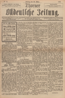 Thorner Ostdeutsche Zeitung. 1895, № 75 (29 März)