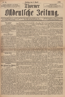 Thorner Ostdeutsche Zeitung. 1895, № 81 (5 April)