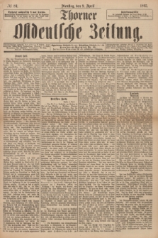 Thorner Ostdeutsche Zeitung. 1895, № 84 (9 April) + dod.