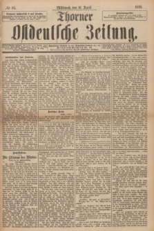 Thorner Ostdeutsche Zeitung. 1895, № 85 (10 April)