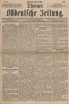 Thorner Ostdeutsche Zeitung. 1895, № 113 (15 Mai)