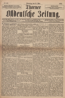 Thorner Ostdeutsche Zeitung. 1895, № 118 (21 Mai)
