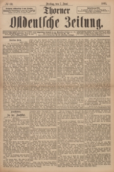 Thorner Ostdeutsche Zeitung. 1895, № 131 (7 Juni)