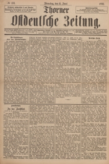 Thorner Ostdeutsche Zeitung. 1895, № 134 (11 Juni)