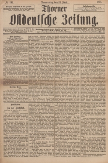 Thorner Ostdeutsche Zeitung. 1895, № 136 (13 Juni)