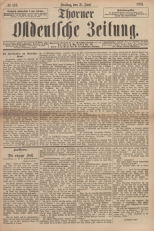 Thorner Ostdeutsche Zeitung. 1895, № 143 (21 Juni)