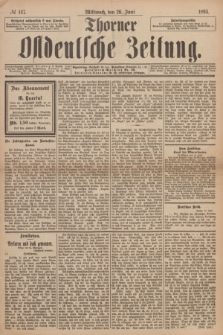 Thorner Ostdeutsche Zeitung. 1895, № 147 (26 Juni)