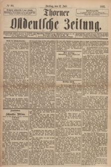 Thorner Ostdeutsche Zeitung. 1895, № 161 (12 Juli)
