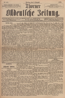 Thorner Ostdeutsche Zeitung. 1895, № 185 (9 August)