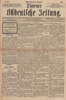 Thorner Ostdeutsche Zeitung. 1895, № 201 (28 August)