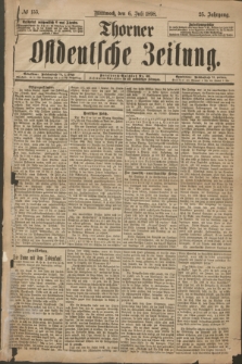 Thorner Ostdeutsche Zeitung. Jg.25[!], № 155 (6 Juli 1898) + dod.