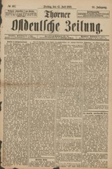 Thorner Ostdeutsche Zeitung. Jg.25[!], № 163 (15 Juli 1898) + dod.