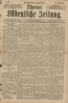 Thorner Ostdeutsche Zeitung. Jg.25[!], № 186 (11 August 1898)