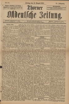 Thorner Ostdeutsche Zeitung. Jg.25[!], № 187 (12 August 1898)