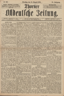 Thorner Ostdeutsche Zeitung. Jg.25[!], № 190 (16 August 1898) + dod.