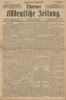 Thorner Ostdeutsche Zeitung. Jg.25[!], № 195 (21 August 1898) - Erstes Blatt