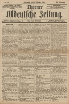 Thorner Ostdeutsche Zeitung. Jg.25[!], № 251 (26 Oktober 1898) - Erstes Blatt