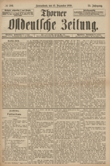 Thorner Ostdeutsche Zeitung. Jg.25[!], № 289 (10 Dezember 1898) + dod.