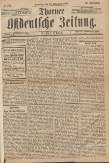 Thorner Ostdeutsche Zeitung. Jg.25[!], № 302 (25 Dezember 1898) - Erstes Blatt