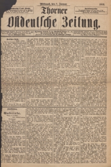 Thorner Ostdeutsche Zeitung. 1896, № 6 (8 Januar)