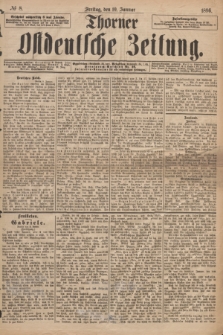 Thorner Ostdeutsche Zeitung. 1896, № 8 (10 Januar)