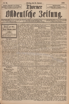 Thorner Ostdeutsche Zeitung. 1896, № 26 (31 Januar)