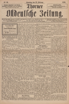 Thorner Ostdeutsche Zeitung. 1896, № 46 (23 Februar) + dod.