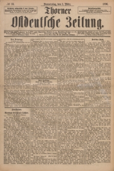 Thorner Ostdeutsche Zeitung. 1896, № 55 (5 März)