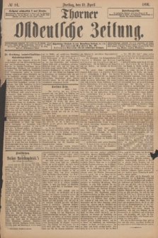 Thorner Ostdeutsche Zeitung. 1896, № 84 (10 April)